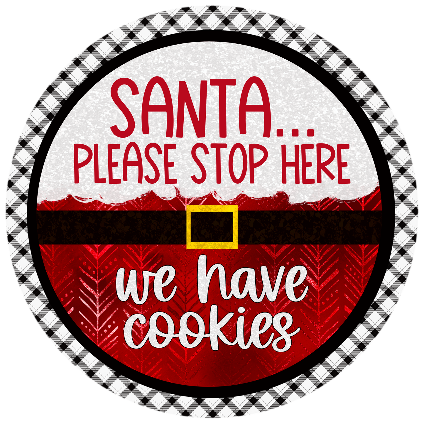 Santa Please Stop Here Sublimated Wreath Sign - Christmas Decor - We Have Cookies - 6", 8", 10" or 11.75" Round