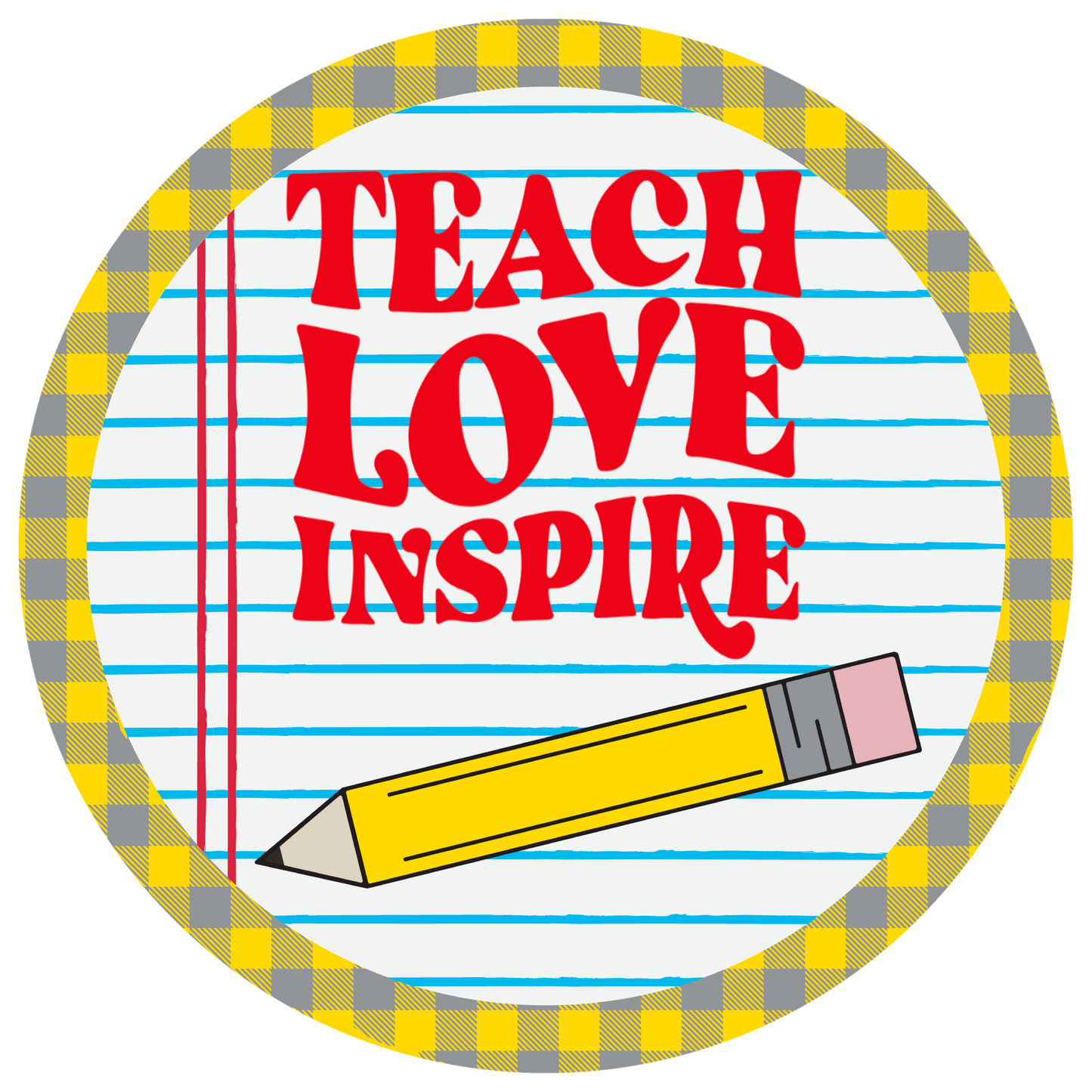 Teach Love Inspire Teacher Wreath Sign