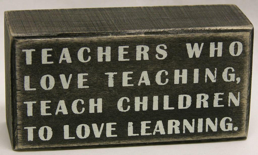 Teachers Who Love Box Sign